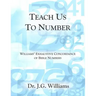 Teach Us To Number - English: Williams' Exhaustive Concordance of Bible Numbers