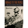 Message to the People: The Course of African Philosophy