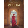 Muslim: A Young Woman's Journey