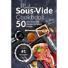 Modern Sous Vide Cookbook: 50+ Easy Sous Vide Recipes for Smart People