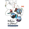 Where Is Home?
