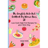 The Complete Keto Diet CookBook For Women Over 50: Low-Carb High-Fat Recipes for your Keto Day