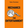 Mechanics for Entertainment