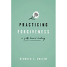 Practicing Forgiveness: A Path Toward Healing