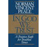 In God We Trust: A Positive Faith for Troubled Times