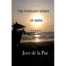 The Poignant Kisses of Shine: Poems