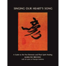 Singing Our Heart's Song: A Guide to the Five Elements and Plant Spirit Healing