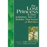 Lost Princess: And Other Kabbalistic Tales of Rebbe Nachman of Breslov
