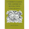 Understanding the American Revolution: Issues and Actors