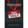 Six Months of Solitude: The Sanctity of Singleness: Prayers and Journal