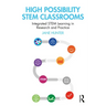 High Possibility Stem Classrooms: Integrated Stem Learning in Research and Practice