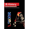 IB History Internal Assessment: The Definitive History [HL/SL] IA Guide For the International Baccalaureate [IB] Diploma
