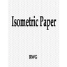 Isometric Paper: 50 Pages 8.5" X 11"