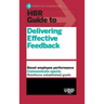 HBR Guide to Delivering Effective Feedback (HBR Guide Series)