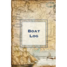 Boat Log: Record Trip Information, Captains Expenses & Maintenance Diary, Vessel Info Journal, Notebook, Boating & Fishing Book