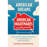 American Dreams, American Nightmares: Culture and Crisis in Residential Real Estate from the Great Recession to the Covid-19 Pandemic