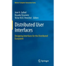Distributed User Interfaces: Designing Interfaces for the Distributed Ecosystem
