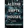 All the Empty Houses