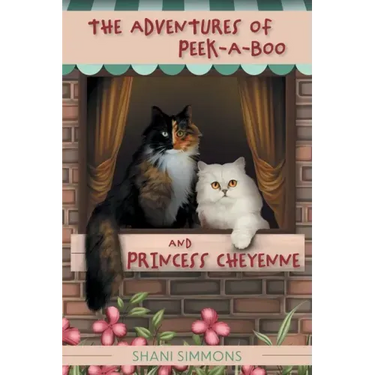 The Adventures of Peek-A-Boo and Princess Cheyenne