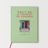 Don't Be a Tourist in London: The Messy Nessy Chic Guide