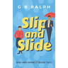 Slip and Slide: A Gay Comedy Romance
