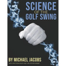 Science of the Golf Swing