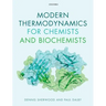 Modern Thermodynamics for Chemists and Biochemists