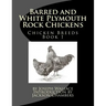 Barred and White Plymouth Rock Chickens