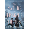 The Nature of Fragile Things