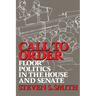 Call to Order: Floor Politics in the House and Senate
