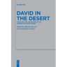 David in the Desert: Tradition and Redaction in the "History of David's Rise
