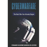 Cyber Warfare: History, Key Players, Attacks, Trends, and Keeping Yourself Safe in the Cyber Age