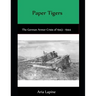 Paper Tigers: The German Armor Crisis 1943 - 1944