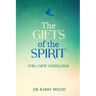 The Gifts of the Spirit for a New Generation