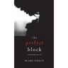 The Perfect Block (A Jessie Hunt Psychological Suspense Thriller-Book Two)