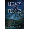 Legacy of the Tropics: A Mystery Anthology