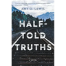 Half-Told Truths