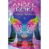 Angel Reiki: Course Manual