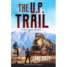 The U.P. Trail (Annotated) LARGE PRINT