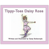 Tippy-Toes Daisy Rose