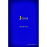 Jesus - Book I: Second Edition