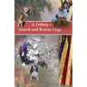 A Tribute to Search and Rescue Dogs: And their Handlers