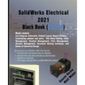 SolidWorks Electrical 2021 Black Book (Colored)