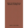 Hints on Driving Horses (Harness, Carriage, Etc)