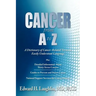 CANCER from A to Z: A Dictionary of Cancer-Related Terms