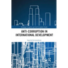 Anti-Corruption in International Development