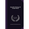 Scientific Writings Of Joseph Henry