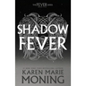 Shadowfever: The Fever Series