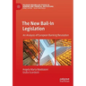The New Bail-In Legislation: An Analysis of European Banking Resolution