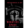 Negative Space: A Guide To Personal Security
